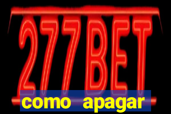 como apagar historico da bet365